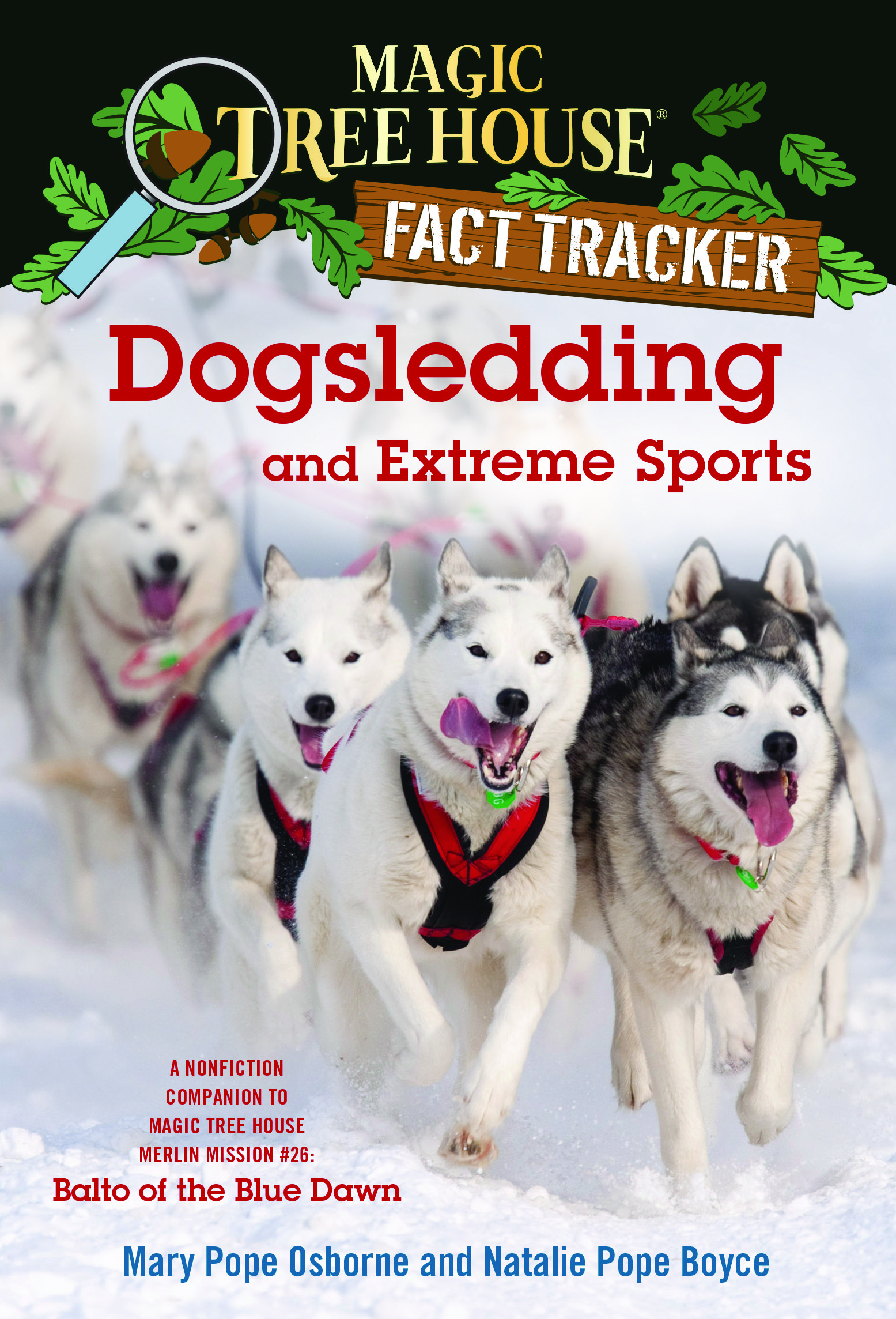 Magic Tree House Fact Tracker #34 Dogsledding and Extreme Sports